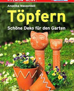 Töpfern - Schöne Deko für den Garten